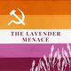 The Lavender Menace